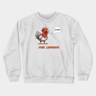 Fowl Language Crewneck Sweatshirt